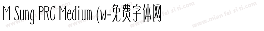 M Sung PRC Medium (w字体转换